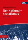 Der Nationalsozialismus - Hannah Ahlheim - 9783825257729