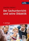 Der Sachunterricht und seine Didaktik - Joachim Kahlert - 9783825258580