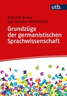 Grundzüge der germanistischen Sprachwissenschaft - Dietrich Busse ; Lali Ketsba-Khundadze - 9783825258993