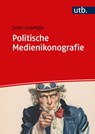 Politische Medienikonografie - Sven Grampp - 9783825259167