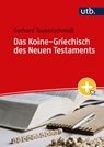 Das Koine-Griechisch des Neuen Testaments - Gerhard Tauberschmidt - 9783825260859