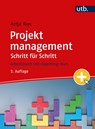 Projektmanagement Schritt für Schritt - Antje Ries - 9783825260941