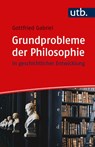 Grundprobleme der Philosophie - Gottfried Gabriel - 9783825261702