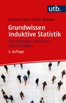 Grundwissen Induktive Statistik - Andreas Behr ; Götz Rohwer - 9783825261764