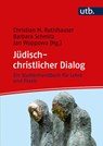 Jüdisch-christlicher Dialog - Jan Woppowa ; Barbara Schmitz ; Christian M. Rutishauser - 9783825262594