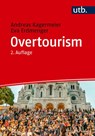 Overtourism - Andreas Kagermeier ; Eva Erdmenger - 9783825262600