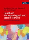 Handbuch Mehrsprachigkeit und soziale Teilhabe - Jörg Meier ; Verena Blaschitz ; Inci Dirim - 9783825263065