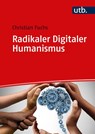 Radikaler Digitaler Humanismus - Christian Fuchs - 9783825263522