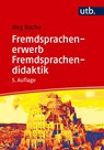 Fremdsprachenerwerb - Fremdsprachendidaktik - Jörg Roche - 9783825264017
