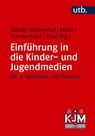 Einführung in die Kinder- und Jugendmedien - Stefanie Jakobi ; Tobias Kurwinkel ; Michael Ritter - 9783825264154