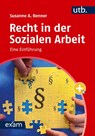 Recht in der Sozialen Arbeit - Susanne A. Benner - 9783825264260