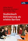 Studienbuch Behinderung als erlebte Barriere - Ulrike Barth ; Christiane Drechsler ; Fanny Stein - 9783825264352