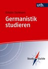 Germanistik studieren - Kristin Eichhorn - 9783825264482