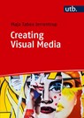 Creating Visual Media - Maja Tabea Jerrentrup ; Arvind Kumar Pal - 9783825265113