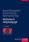Wörterbuch Heilpädagogik - Konrad Bundschuh ; Ulrich Heimlich ; Rudi Krawitz - 9783825283490