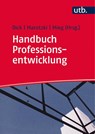 Handbuch Professionsentwicklung - Michael Dick ; Winfried Marotzki ; Harald Mieg - 9783825286224