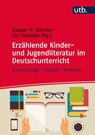 Erzählende Kinder- und Jugendliteratur im Deutschunterricht - Jan Standke ; Kaspar H. Spinner - 9783825286538
