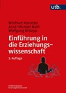 Einführung in die Erziehungswissenschaft - Winfried Marotzki ; Arnd-Michael Nohl ; Wolfgang Ortlepp - 9783825287504