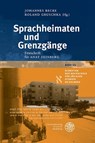 Sprachheimaten und Grenzgänge - Johannes Becke ;  Roland Gruschka - 9783825348779