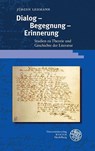 Dialog - Begegnung - Erinnerung - Jürgen Lehmann - 9783825349370