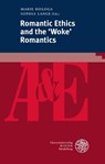 Romantic Ethics and the 'Woke' Romantics - Marie Hologa ; Sophia Lange - 9783825349707