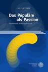 Das Populäre als Passion - Niels Werber - 9783825395247