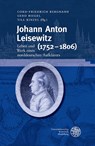 Johann Anton Leisewitz (1752-1806) - Cord-Friedrich Berghahn ; Gerd Biegel ; Till Kinzel - 9783825396558