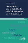 Evaluativität und Indefinitheit: Indefinitpronomina im Tschechischen - Martina Rybová - 9783825396862