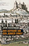 Der Aufruhr um den Junker Ernst - Jakob Wassermann - 9783826057687