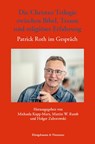 Die Christus Trilogie zwischen Bibel, Traum und religiöser Erfahrung - Michaela Kopp-Marx ;  Martin W. Ramb ;  Holger Zaborowski - 9783826074219