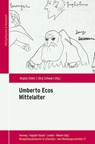 Umberto Ecos Mittelalter - Angela Oster ; Jörg Schwarz - 9783826078231