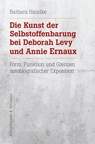 Die Kunst der Selbstoffenbarung bei Deborah Levy und Annie Ernaux - Barbara Handke - 9783826078637