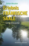 Erlebnis Fränkische Saale - Stefan Winckler - 9783826083471