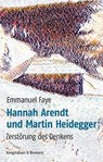 Hannah Arendt und Martin Heidegger - Emmanuel Faye - 9783826087110