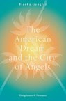 The American Dream and the City of Angels - Bianka Gengler - 9783826091728