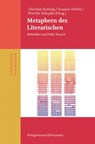 Metaphern des Literarischen - Christian Kiening ; Susanne Köberle ; Mireille Schnyder - 9783826092077