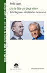 »Um der Güte und Liebe willen« - Frido Mann - 9783826093623