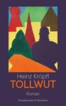 Tollwut - Heinz Kröpfl - 9783826094385