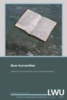 Blue Humanities. LWU Literatur in Wissenschaft und Unterricht - Hanna Masslich ; Caroline Rosenthale - 9783826095238