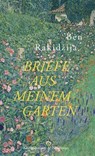 Briefe aus meinem Garten - Ben Rakidzija - 9783826095795