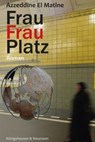 FrauFrauPlatz - Azzeddine El Matine - 9783826096709