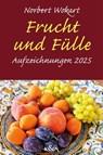 Frucht und Fülle - Norbert Wokart - 9783826098536