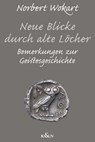 Neue Blicke durch alte Löcher - Norbert Wokart - 9783826099458