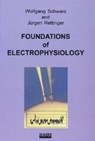 Foundations of Electrophysiology - SCHWARZ,  Wolfgang - 9783826579332