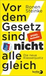 Vor dem Gesetz sind nicht alle gleich - Ronen Steinke - 9783827014153