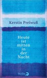 Heute ist mitten in der Nacht - Kerstin Preiwuß - 9783827014658