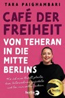 Café der Freiheit - Tara Paighambari ; Oliver Kobold - 9783827015143