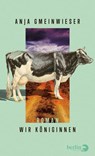 Wir Königinnen - Anja Gmeinwieser - 9783827015280
