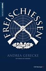 Freischießen - Andrea Gerecke - 9783827183484