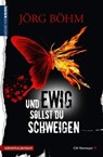 Und ewig sollst du schweigen - Jörg Böhm - 9783827183576
